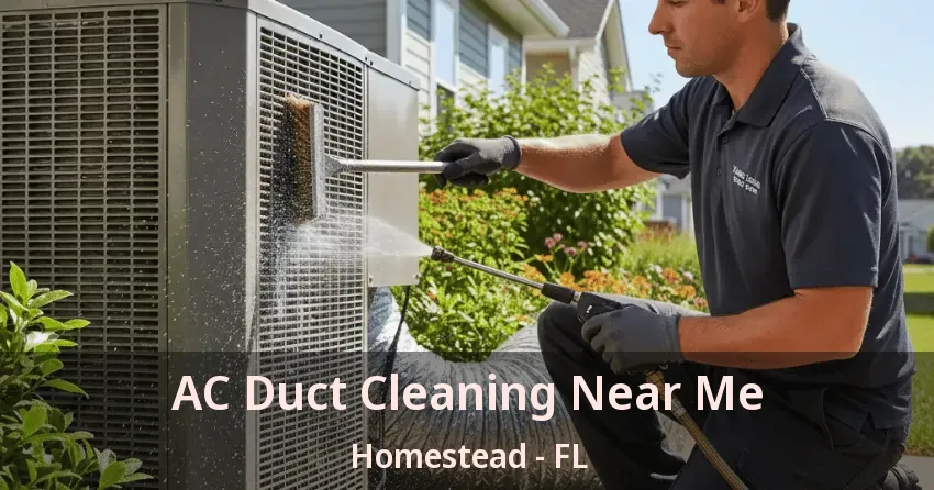 AC Duct Cleaning Near Me Homestead - FL