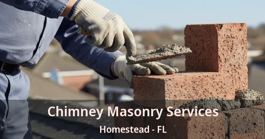 Chimney Masonry Services Homestead - FL
