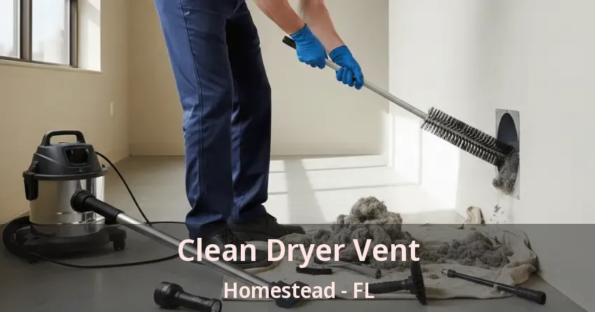 Clean Dryer Vent Homestead - FL Clean Dryer Vent Homestead - FL