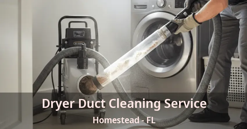Dryer Duct Cleaning Service Homestead - FL