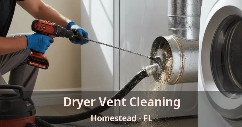 Dryer Vent Cleaning Homestead - FL