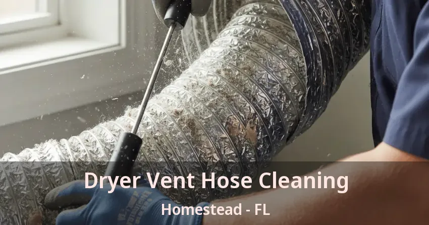 Dryer Vent Hose Cleaning Homestead - FL