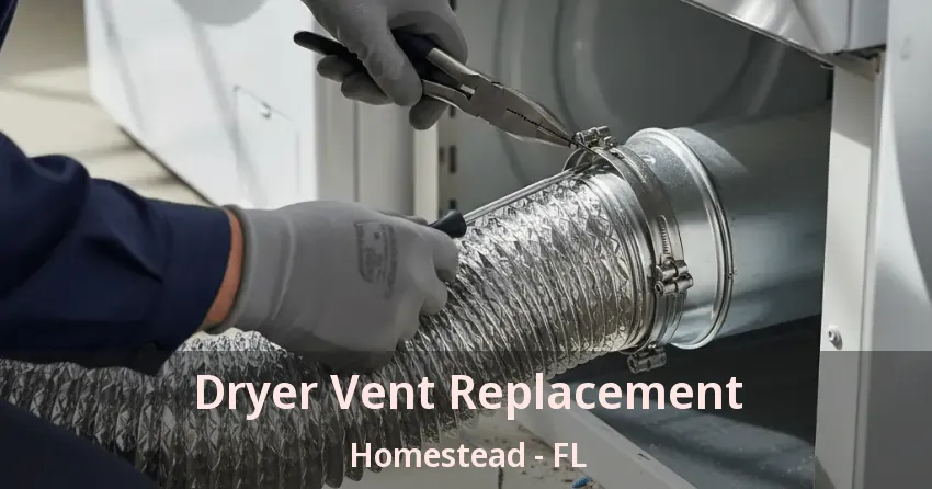 Dryer Vent Replacement Homestead - FL