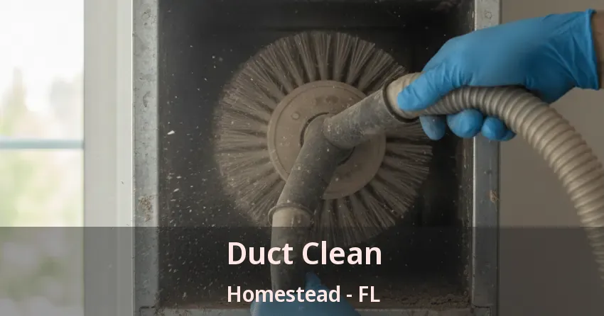Duct Clean Homestead - FL