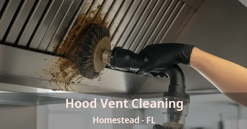 Hood Vent Cleaning Homestead - FL