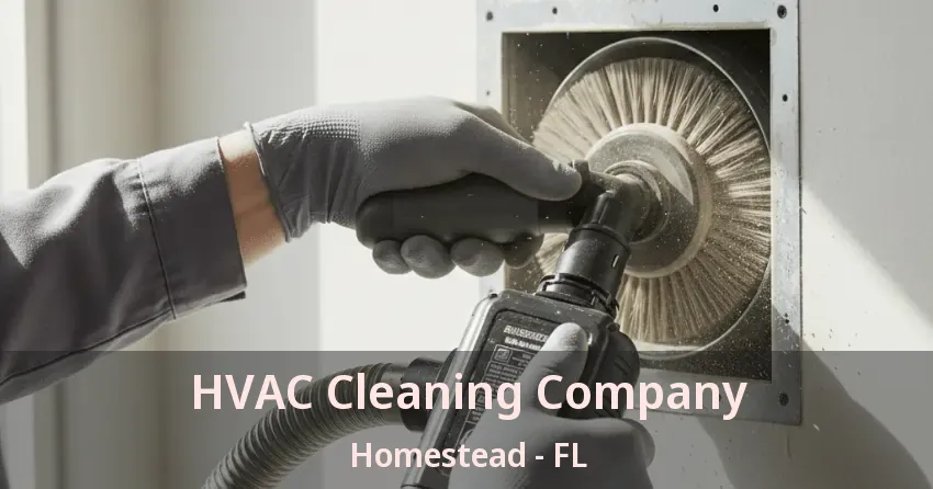 HVAC Cleaning Company Homestead - FL
