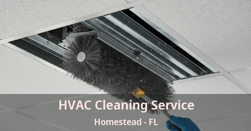 HVAC Cleaning Service Homestead - FL
